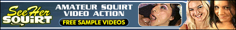 SEEHERSQUIRT AMATEUR SQUIRT VIDEO ACTION